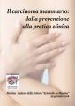 Il carcinoma mammario: dalla prevenzione alla pratica clinica